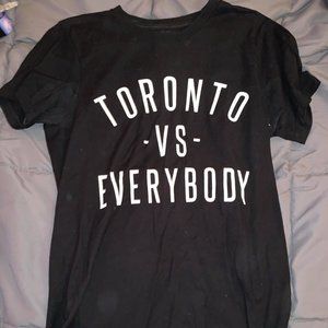 Toronto Vs. Everybody T-Shirt